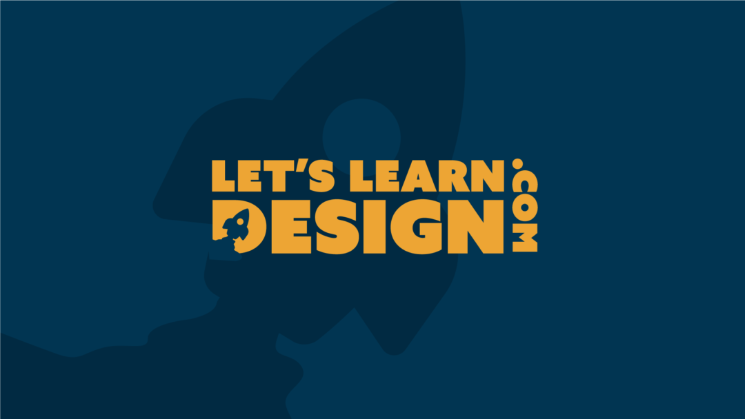 Let’s Learn Design